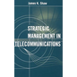 Strategic Management in Telecommunicati - Hardcover
