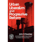 Urban Liberalism and Progressive Reform - Paperback