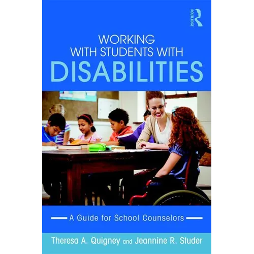 Working with Students with Disabilities: A Guide for Professional School Counselors - Paperback