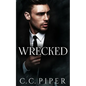 Wrecked: A Dark Billionaire Romance - Paperback