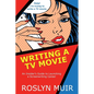 Writing a TV Movie: An Insider's Guide to Launching a Screenwriting Career - Paperback