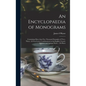 An Encyclopaedia of Monograms: Containing More Than Five Thousand Examples of Two-, Three-, & Four-letter Combinations in the English, French, German - Hardcover