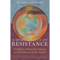 A Spirituality of Resistance: Finding a Peaceful Heart and Protecting the Earth - Paperback
