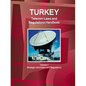 Turkey Telecom Laws and Regulations Handbook Volume 1 Strategic Information and Regulations - Paperback