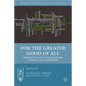 For the Greater Good of All: Perspectives on Individualism, Society, and Leadership - Hardcover