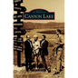Canyon Lake - Hardcover