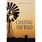 Chasing the Wind - Hardcover