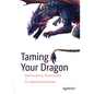 Taming Your Dragon: Addressing Your Technical Debt - Paperback