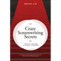 Crazy Screenwriting Secrets: How to Capture a Global Audience - Paperback