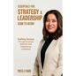 Essentials for Strategy & Leadership: Vision to Victory - Paperback
