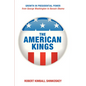 The American Kings: Growth in Presidential Power from George Washington to Barack Obama - Paperback