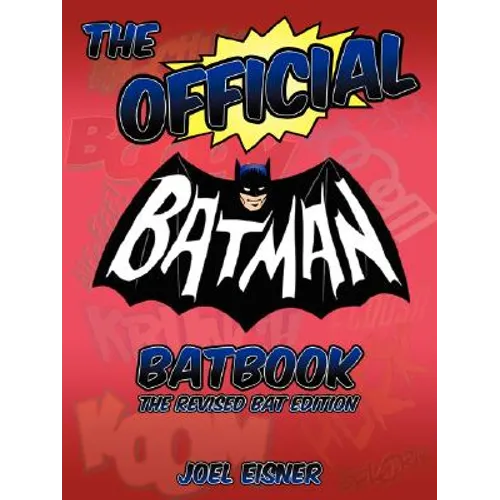 The Official Batman Batbook: The Revised Bat Edition - Paperback