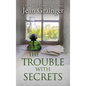 Trouble With Secrets - Hardcover