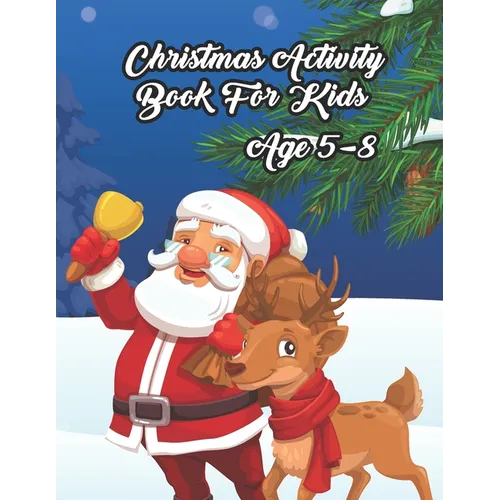 Christmas Activity Book for Kids Age 5-8: Christmas Festive Activity Coloring Book for Young Kids Girls and Boys for Learning Word Spelling Maze games - Paperback