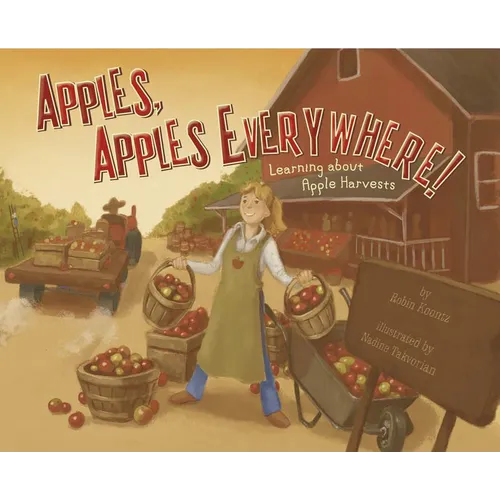 Apples, Apples Everywhere!: Learning about Apple Harvests - Paperback
