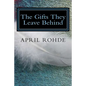 The Gifts They Leave Behind - Paperback