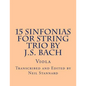 15 Sinfonias for String Trio by J.S. Bach (Viola): Viola - Paperback