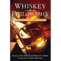 Whiskey and Philosophy: A Small Batch of Spirited Ideas - Hardcover