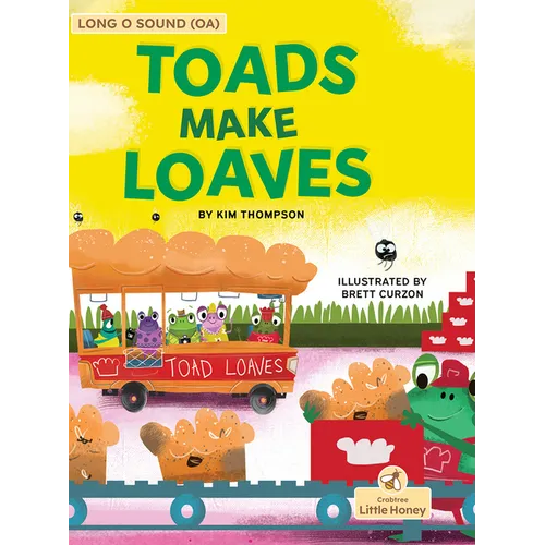 Toads Make Loaves - Hardcover