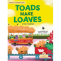 Toads Make Loaves - Hardcover