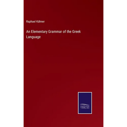 An Elementary Grammar of the Greek Language - Hardcover