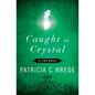 Caught in Crystal - Paperback