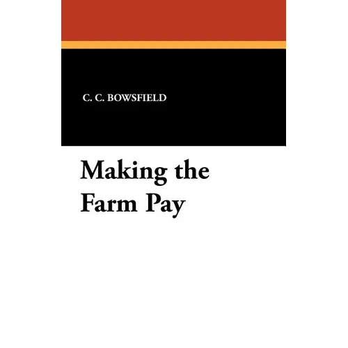 Making the Farm Pay - Paperback