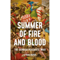Summer of Fire and Blood: The German Peasants' War - Hardcover