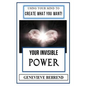 Your Invisible Power (Illustrated): Genevieve Behrend's Law of Attraction Visualization Guide to Increased Success & Money - New Thought - Paperback