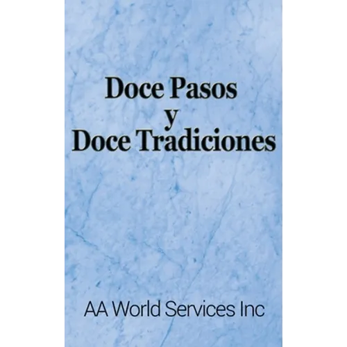 Doce Pasos y Doce Tradiciones - Hardcover