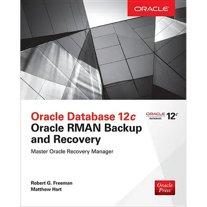 Oracle Database 12c Oracle RMAN Backup and Recovery - Paperback