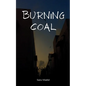 Burning Coal - Paperback