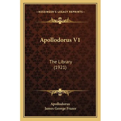 Apollodorus V1: The Library (1921) - Paperback