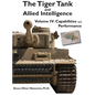 The Tiger Tank and Allied Intelligence: Capabilities and Performance - Hardcover