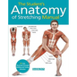 Student's Anatomy of Stretching Manual: 50 Fully-Illustrated Strength Building and Toning Stretches - Paperback