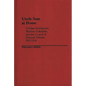 Uncle Sam at Home: Civilian Mobilization, Wartime Federalism, and the Council of National Defense, 1917-1919 - Hardcover