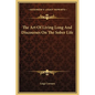 The Art Of Living Long And Discourses On The Sober Life - Hardcover