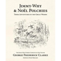 Jimmy-Why and Noël Polchies: Their Adventures in the Great Woods - Paperback
