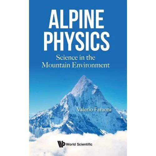 Alpine Physics: Science in the Mountain Environment - Hardcover