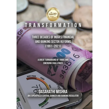 T R A N S F O R M A T I O N: Three Decades of India's Financial and Banking Sector Reforms (1991-2021) - Hardcover
