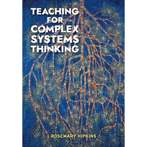 Teaching for Complex Systems Thinking - Paperback
