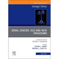 Renal Cancer: Old and New Paradigms, an Issue of Urologic Clinics: Volume 50-2 - Hardcover
