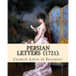 Persian Letters (1721). By: Montesquieu, translated by: John Davidson: John Davidson (11 April 1857 - 23 March 1909) was a Scottish poet, playwrig - Paperback