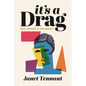It's a Drag: Cross-Dressing in Performance - Paperback