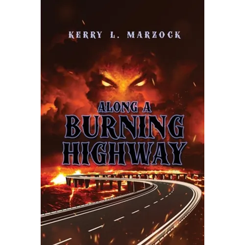 Along A Burning Highway - Paperback