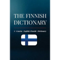 The Finnish Dictionary: A Concise English-Finnish Dictionary - Paperback