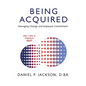 Being Acquired: Managing Change and Employee Commitment - Paperback