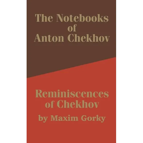The Notebooks of Anton Chekhov: Reminiscences of Chekhov - Paperback