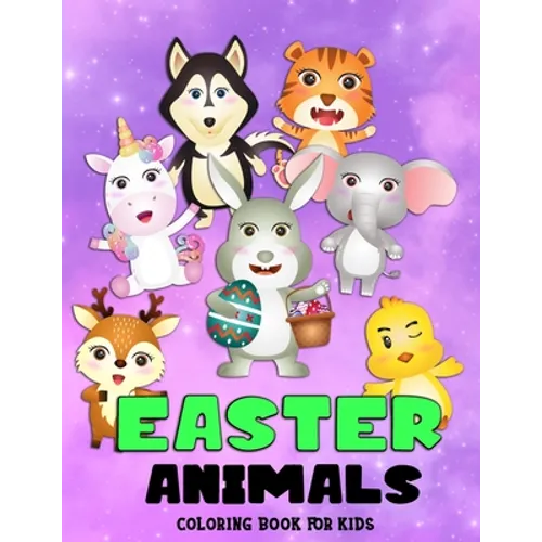 Easter Animals Coloring Book For Kids: Beautiful Easter Gift for Boys and Girls Ages 4-8 - Paperback