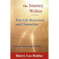 The Journey Within: Past-Life Regression and Channeling - Paperback